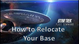 How to Relocate your Base in Star Trek Fleet Command!