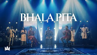 Bhala Pita | Nations of Worship ft. Amit Kamble, Praneet Calvin & Rachel Francis