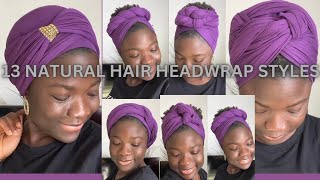 HEADWRAP TUTORIAL || 13 Easy & Quick Headwrap || Short Hair Headwrap 🔥