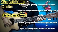 Chord Gitar Virzha Aku Lelakimu |Tutorial Mudah By Darmawan Gitar  - Durasi: 4:41. 