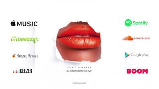 DJ Aristocrat & T.Say - Don't U Wanna (Moe Turk Remix) / OUT NOW