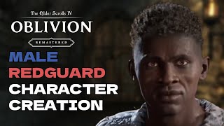Oblivion Remaster Male Redguard Character Creation Guide