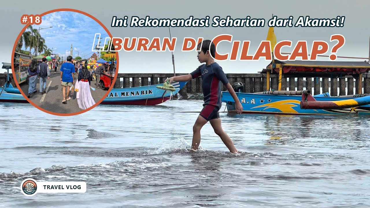 Liburan di Cilacap? Ini Rekomendasi Seharian dari Akamsi!