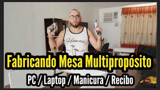 Fabricando Mesa Multipropósito/ PC / Laptop / Manicura / Recibo