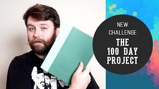 The 100 Day Project 2019 - I'm Back!