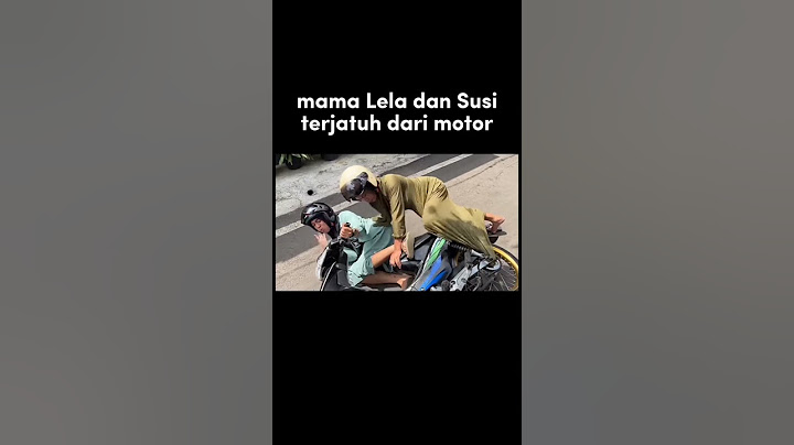 mama Lela dan Susi terjatuh dari motor #mamalelaseries