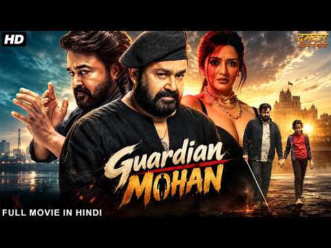 GUARDIAN MOHAN - Hindi Dubbed Full Movie | Mohanlal, Nedumudi Venu | South Action Thriller Movie