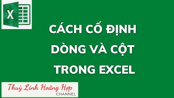 Cách cố định (đóng băng) dòng cột trong Excel
