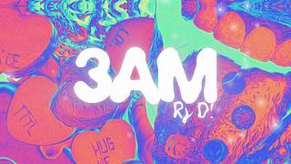 3AM - RJ D!