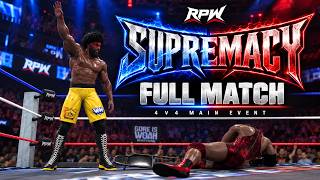 FULL MATCH — RPW SUPREMACY 4v4 Main Event: WOAH WARZONE vs FURY
