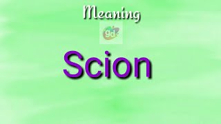 Scion Meaning with Pronunciation//Googul Dictionary//