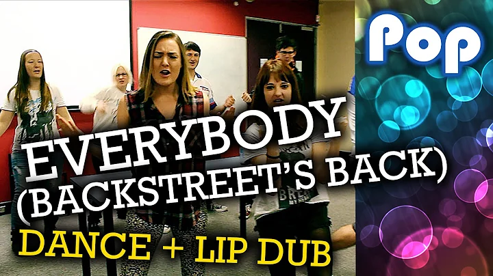 Everybody (Backstreets Back) - Dance + Lip Dub
