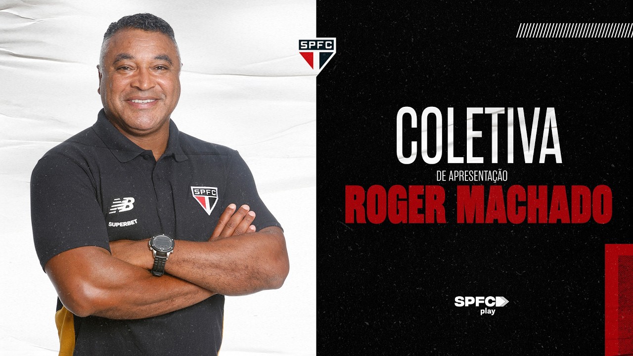 COLETIVA DE APRESENTAÇÃO: ROGER MACHADO | SPFC PLAY