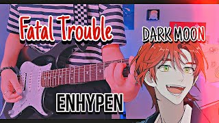 ENHYPEN -'Fatal Trouble' GUITAR COVER (엔하이픈) By kookieguitar