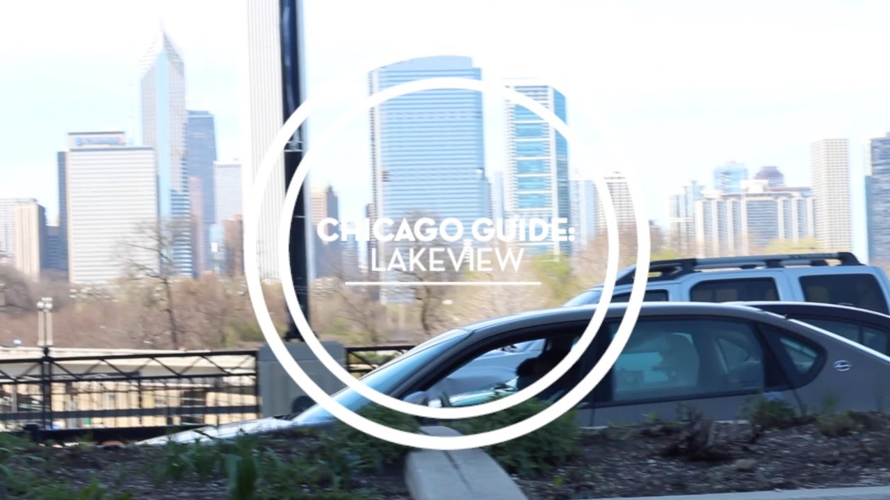 CHICAGO GUIDE LAKEVIEW YouTube