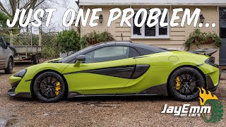 Here's Why The 600LT was McLaren's Biggest Mistake and The Simple Reason They Didn't Sell Out