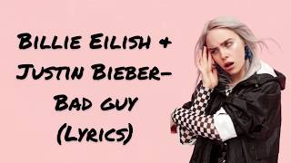 Billie Eilish, Justin Bieber- Bad guy (lyrics & pictures) (remix)