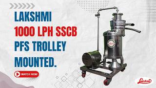 Move It. Power It. Separate It. | LAKSHMI 1000 LPH SSCB-PFS TROLLEY MOUNTED.