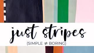 Simple Stripe Paintings: Testing Color & Calming a Busy Brain