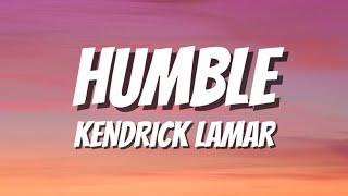 Humble  Kendrick Lamar s