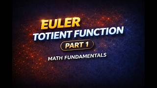 Euler Totient Function - Part 1 | Math | DSA