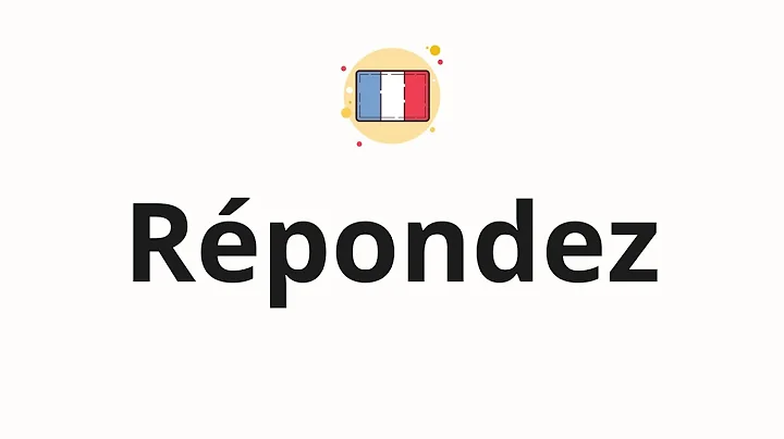 How to pronounce Répondez