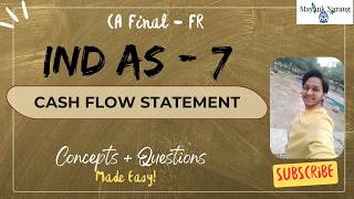 IND AS 7 | CASH FLOW | CA FINAL FR | Mayank Narang