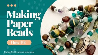How To:  Making Paper Beads