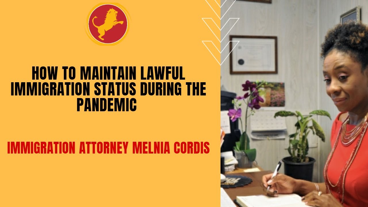 How To Maintain Lawful Immigration Status During The Pandemic (Part1)