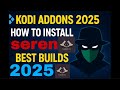 Best Kodi Addons 2025 - install seren Kodi Addons - kodi addons 2025!!!!
