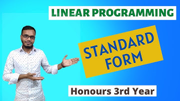 Linear Programming | Standard Form | লিনিয়ার প্রোগ্রামিং | Honours 3rd  Year| অনার্স ৩য় বর্ষ |