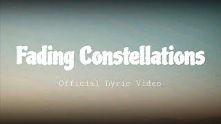 Fading Constellations [Official Lyrics]