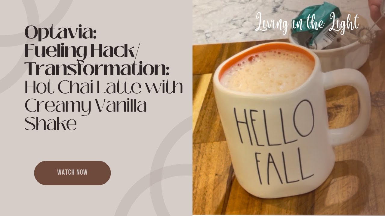 Optavia Fueling Hack or Transformation Chai Tea Latte weight loss