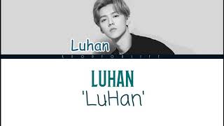 LUHAN 'LuHan' COLOR CODED LYRICS [ENG]