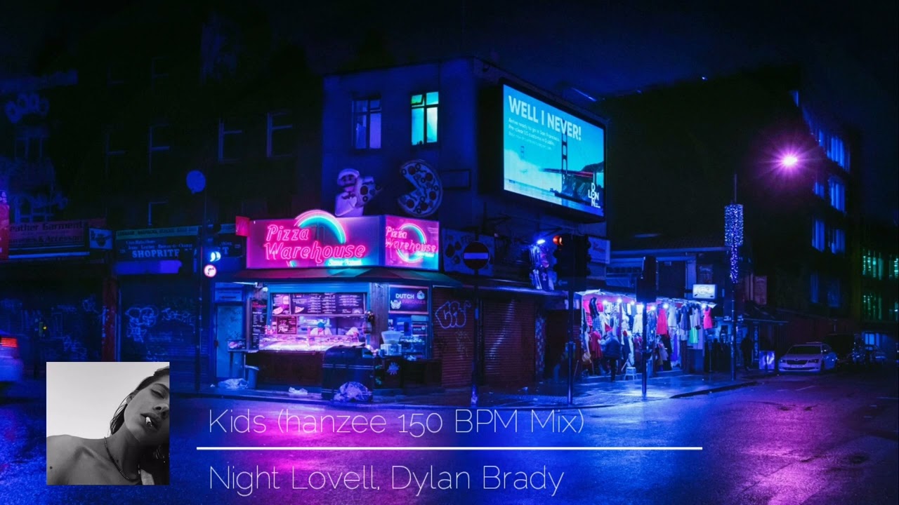 Night Lovell, Dylan Brady - Kids (hanzee 150 BPM Mix)