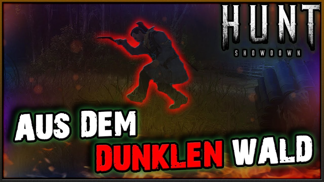 Hunt Showdown 492 AUS Dem DUNKLEN Wald Let s Play HUNT SHOWDOWN 