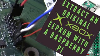 Modding The Original Xbox Part 12 - Extracting the EEPROM with a Raspberry Pi
