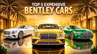 The 5 MOST EXPENSIVE Bentley Cars EVER Sold