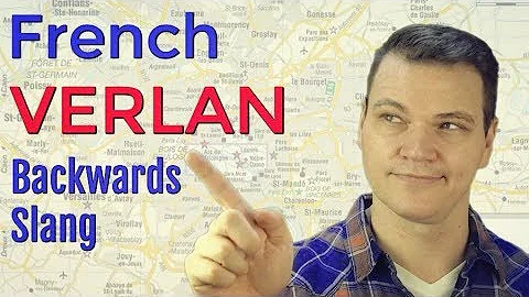 French BACKWARDS Slang (VERLAN)