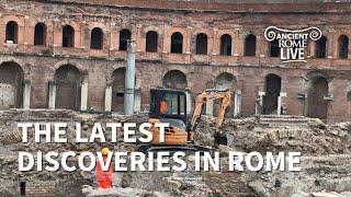 Rome's newest excavations and archaeological discoveries!
