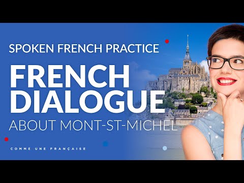 Spoken French Practice: A dialogue about Mont-St-Michel