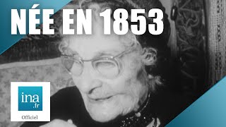 Louise Blanc, née en 1853 sous Napoléon III | Archive INA