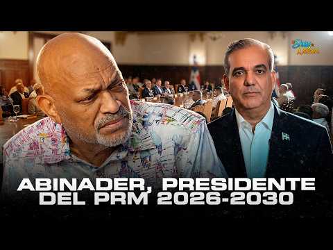 ASÍ QUEDÓ CONFORMADA LA NUEVA DIRECTIVA DEL PRM CON ABINADER A LA CABEZA | SHOW DE NELSON