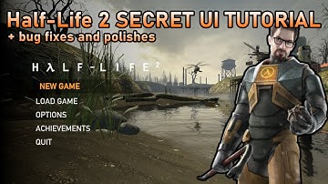 (OUTDATED) Half-Life 2 SECRET UI TUTORIAL (+ bug fixes and polishes)