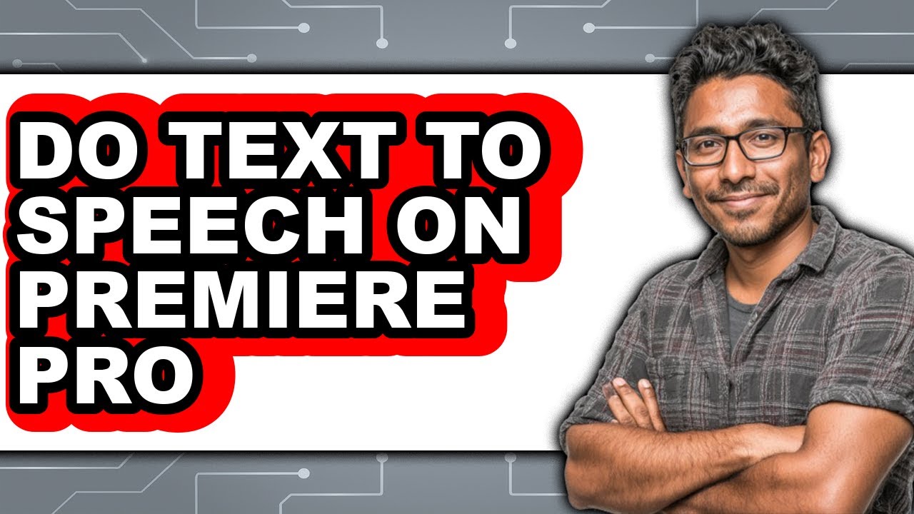 How to Do Text to Speech on Premiere Pro - Easy Guide