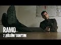 Ramo - 7.Bölüm Tanıtımı