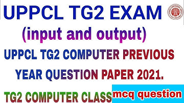 UPPCL TG2 Exam 2022 | UPPCL Technician Exam computer mcq class ||(input and output)#computer_science