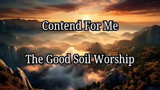 Download lagu “Contend For Me” - Psalm 35 | Lyric Video | The Good Soil Worship