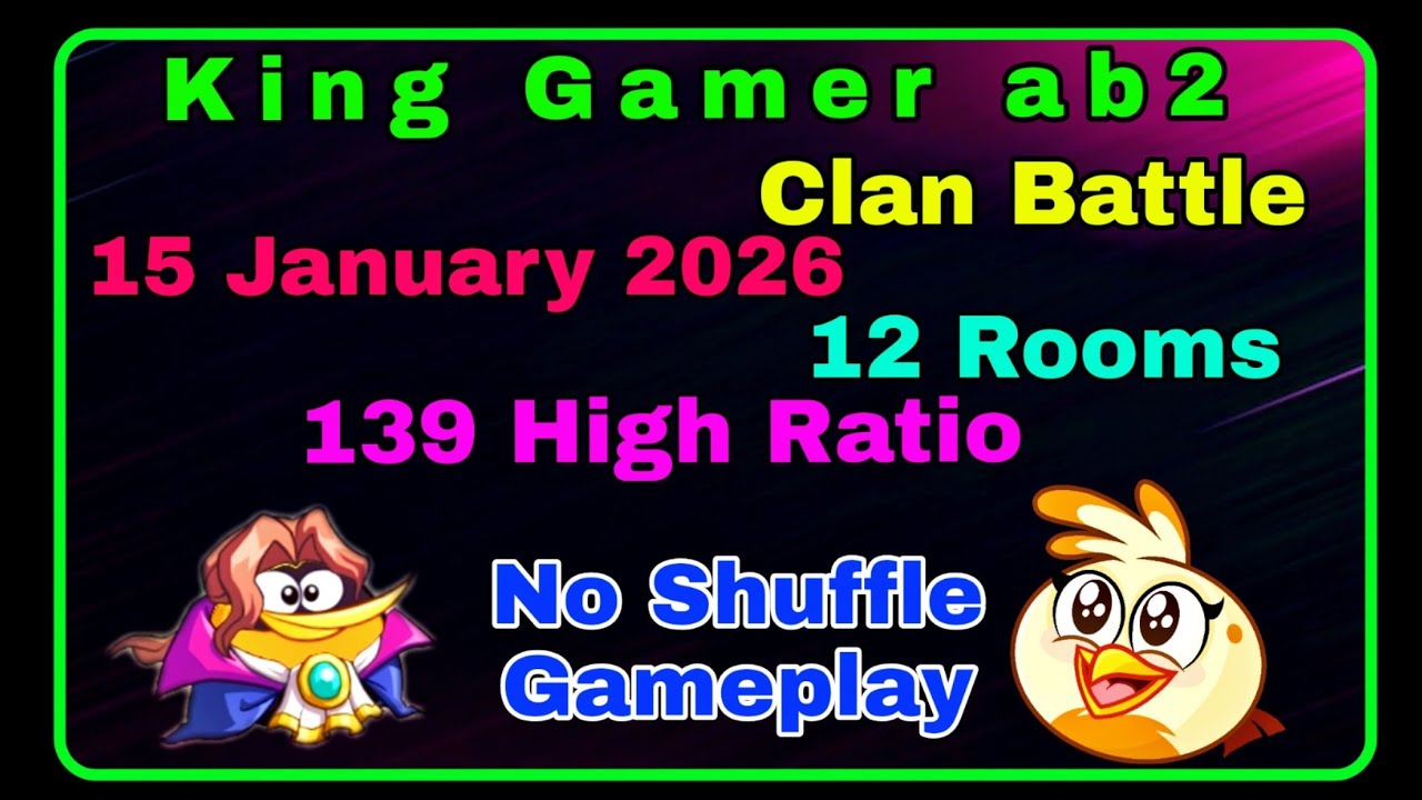 Angry birds 2 clan battle today (15 january 2026) (12 Rooms) (139 High Ratio) (no shuffle gameplay)