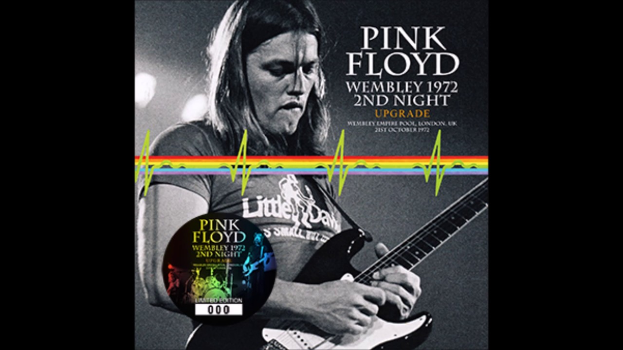Pink Floyd － Wembley 1972 2nd Night：Upgrade | cinnamon の音楽